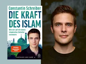 Constantin Schreiber: Die Kraft des Islam