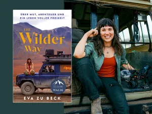 Eva zu Beck: The Wilder Way. Über Mut, Abenteuer und ein Leben voller Freiheit