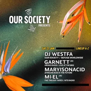 Our Society with mi-el, Maryisonacid, Garnett, DJ Westfa