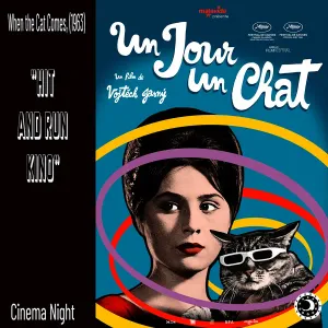 Hit and Run Kino - "When the Cat Comes, (1963)"