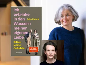Julia Franck und Sabin Tambrea präsentieren: Ich ertrinke in den Wassern meiner eigenen Liebe. Rilkes letzte Geliebte