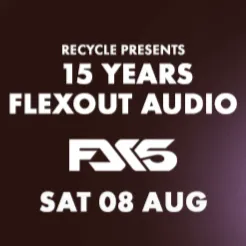Recycle: 15 Years FLEXOUT AUDIO