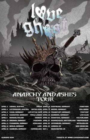 Love Ghost – Anarchy and Ashes Tour