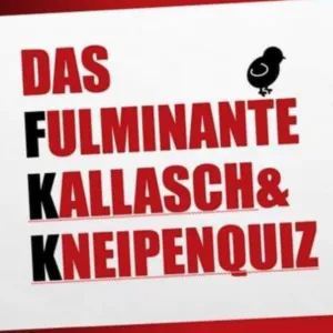 QUIZ // FKK – Das Fulminante Kallasch& Kneipenquiz