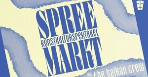 SPREEMARKT X THEBALKANCREW