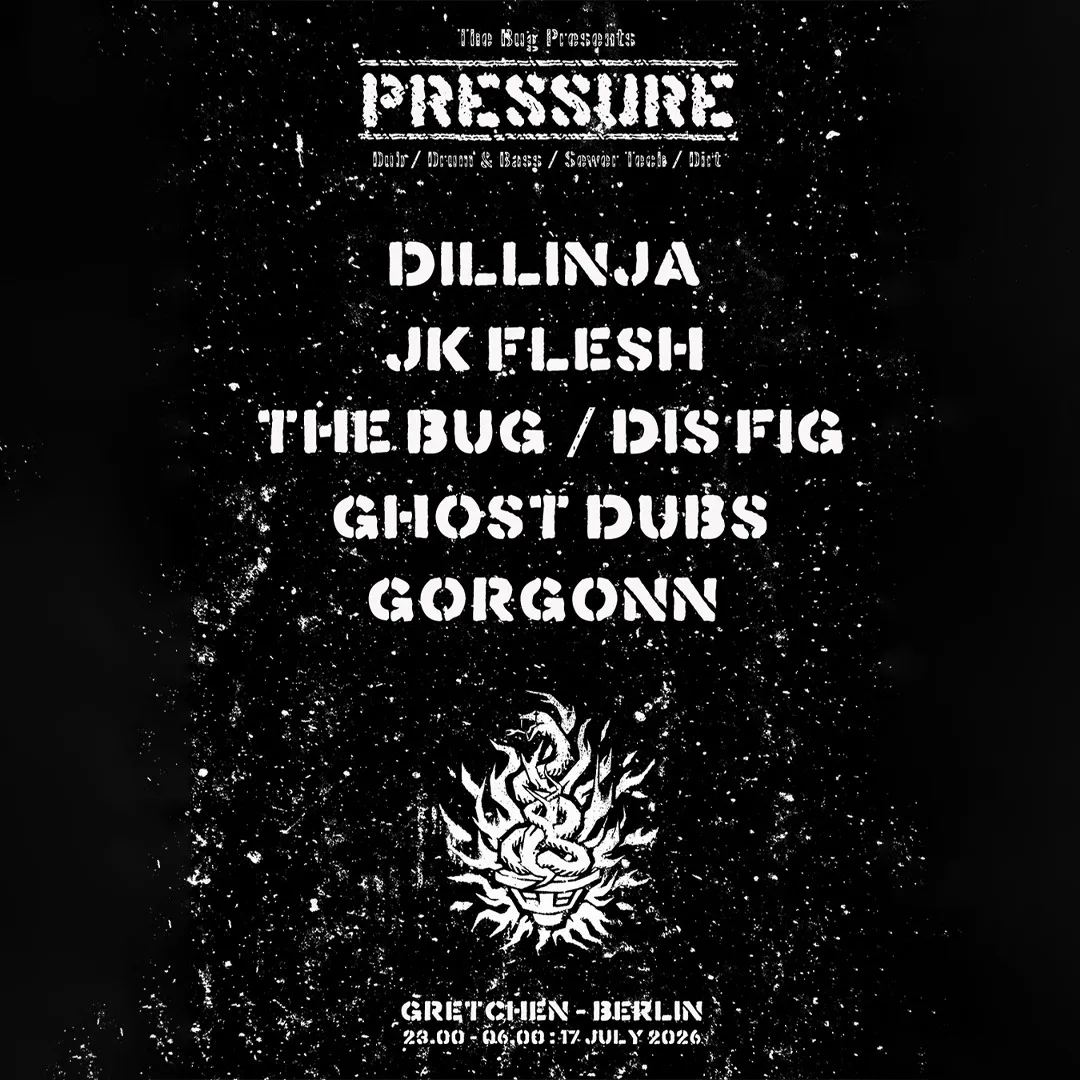 The Bug presents: PRESSURE