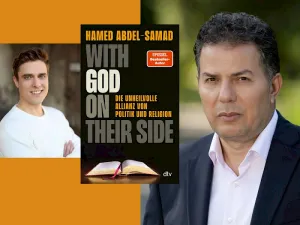 Hamed Abdel-Samad und Constantin Schreiber im Gespräch: With God On Their Side. Die unheilvolle Allianz von Politik und Religion