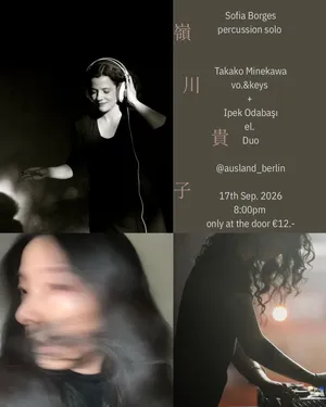 Sofia Borges // Takako Minekawa + Ipek Odabaşı
