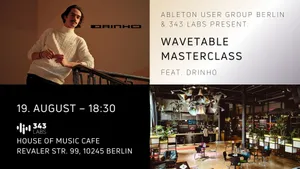 Wavetable Masterclass – Ableton User Group Berlin