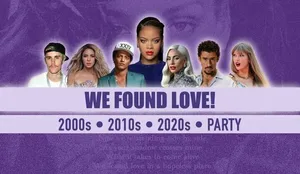 WE FOUND LOVE! – 2000s, 2010s, 2020s Pop Hits Party