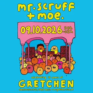 15 Years GRETCHEN: MR. SCRUFF & MOE.